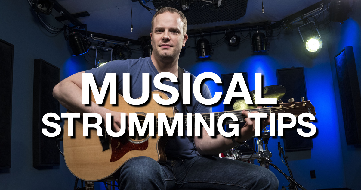 Musical Strumming Tips Beginner Guitar Lessons